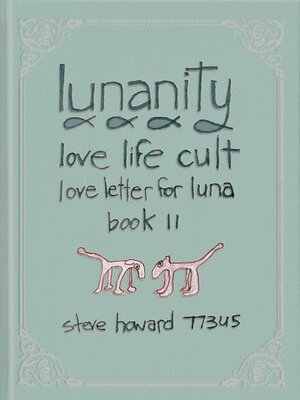 cover image of Lunanity Love Life Cult Love Letter for Luna Book 11